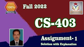 CS403 Assignment 1  Solution Fall 2022 By Tech Solo Soft || CS403 Assignment No. 1 Solution 2022