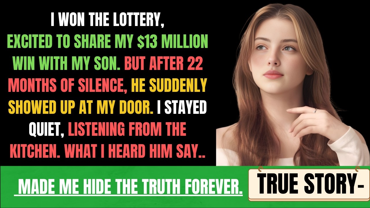 I Won $13 Million In The Lottery And Told No One. When My Son Visited After 22 Months, I Overheard.
