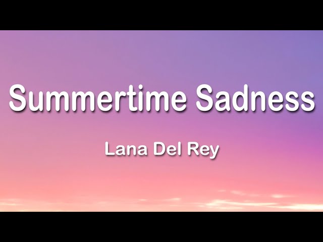 Lana Del Rey - Summertime Sadness 1