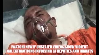 [WATCH] Newly Unsealed Videos Show Violent Jail Extractions Involving LA Deputies and Inmates