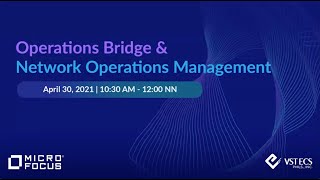 (Day 3) Micro Focus - Operations Bridge & Network Operations Management