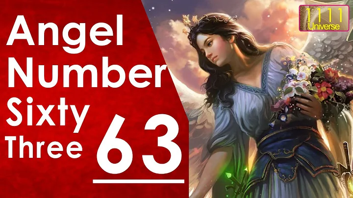 Angel Number 63 | Meaning Of Angel Number 63 | Universe Message | Angel Guidance | 1111 Universe