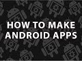 How to Make Android Apps