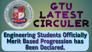 GTU Latest Circuler l Merit Based Progression circuler for Engineering Students