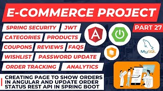 Creating Update Order Status API & Page to Show Orders | E-Commerce Spring Boot + Angular | Part 27
