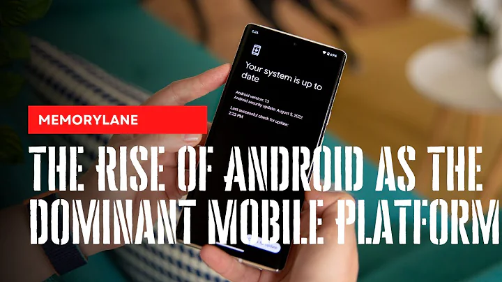 The Android Revolution: Exploring the Rise of Android as the Dominant Mobile Platform