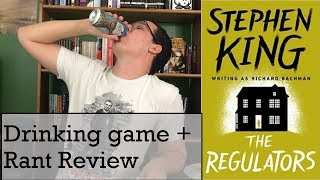 The Stephen King Drinking game ft. The Regulators | RANT REVIEW