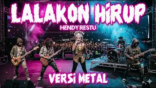 Lalakon Hirup  Hendy Restu versi Metal Etnik Enakeun Pisan Ieu Mah