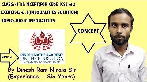 NCERT SOLUTION CLASS 11TH CHAPTER 6.1INEQUALITIES  FOR CBSE ICSE etc BOARD  BY DINESH RAM NIRALA SIR