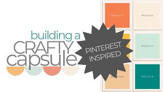JULY crafty capsule | using color inspo from Pinterest