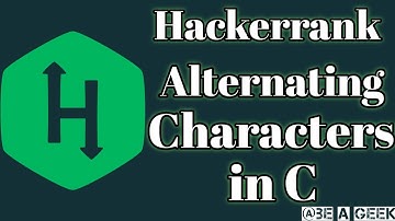 Alternting characters hackerrank solution in C @ BE A GEEK | Hindi |