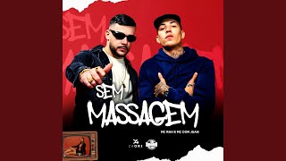 Sem Massagem (feat. T9counthetrack) - Mc Rah, MC DON JUAN, Xaolin Records & DJ Thi Marquez