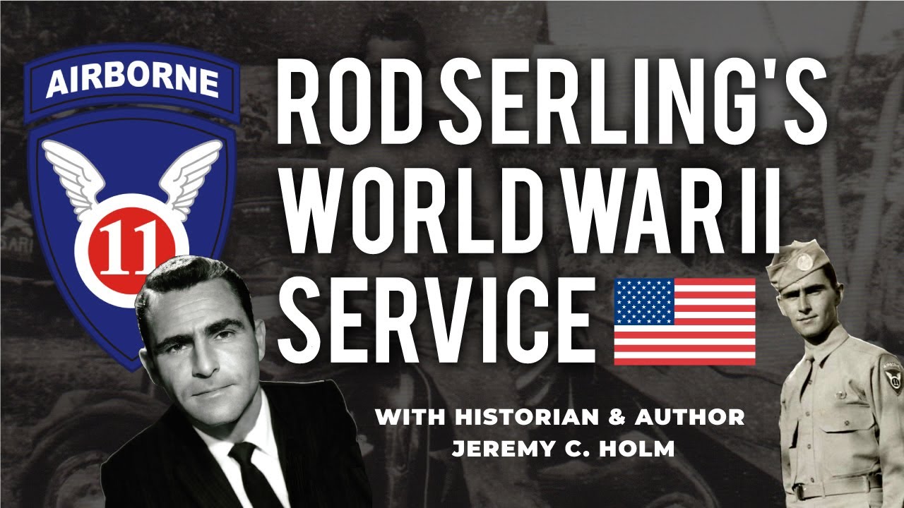 Rod Serling in World War II: The Twilight Zone and the 11th Airborne Division