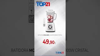 En las Tiendas Tien 21 llega la Selección TOP 21 de Pequeño Electrodoméstico #ofertas #home
