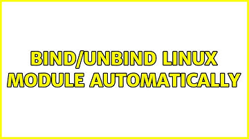 Bind/Unbind Linux Module Automatically