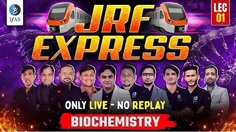 JRF Express - Complete Biochemistry - CSIR NET JRF Dec 2025 | Emotion 6.0 | Rapid Revision | IFAS