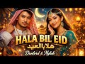 HALA BIL EID Arabic X Afrobeat Hit Danlord Nylah Eid Mubarak Anthem 2026 HALA BIL EID Arabic X Afrobeat Hit Danlord Nylah Eid Mubarak Anthem 2026