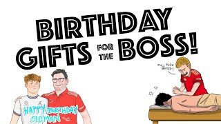 Birthday gifts for the Boss!