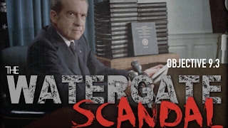 Objective 9.3 -- The Watergate Scandal
