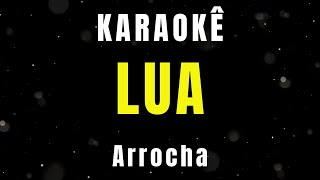 Karaokê de Arrocha - Lua - (Lua, o Lua)