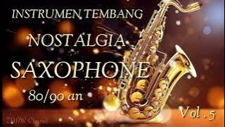 INSTRUMEN SAXOPHONE NOSTALGIA PALING LARIS || INSTRUMEN TEMBANG KENANGAN vol.5
