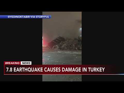 DEADLY EARTHQUAKE: Powerful 7.8 quake knocks down buildings in Turkey, Syria