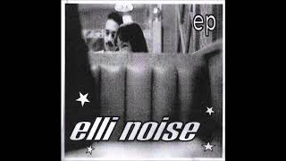 Elli Noise - EP (2002) HQ Audio