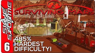 Surviving Mars Gameplay Ep 6 ►We Can't Breathe!!◀ 485% HARDEST DIFFICULTY PLAYTHROUGH