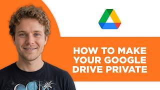 How to Make Your Google Drive Private (Step by Step)