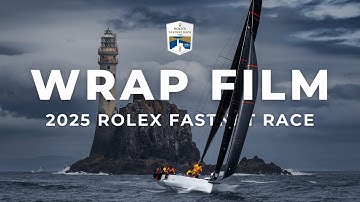 Rolex Fastnet Race 2025 | Event Wrap Film