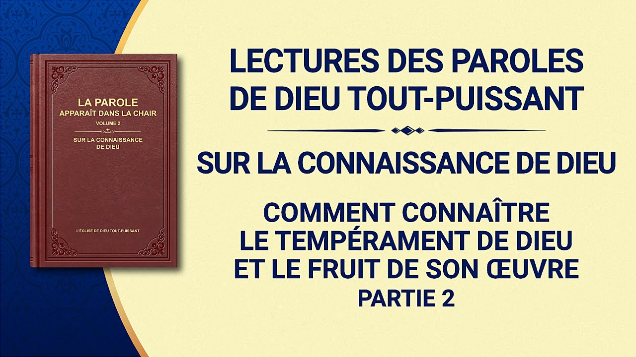 Paroles de Dieu « Comment connaître le tempérament de Dieu et le fruit de Son œuvre » Partie 2