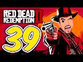 THE GREAT CORNWALLIO - Red Dead Redemption 2 Played Horribly - Part 39