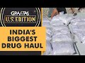 Gravitas US Edition: India seizes $2.7 billion of heroin from Afghanistan in Gujarat