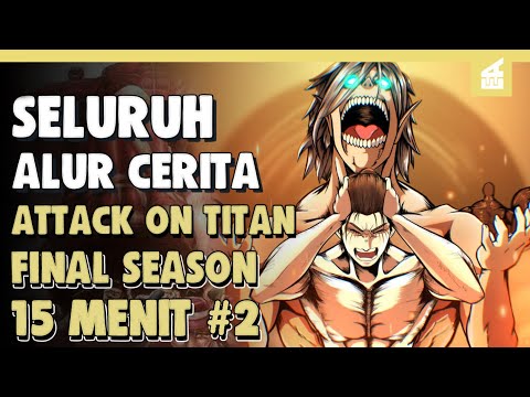 RUMBLING DIMULAI!! ALUR CERITA ATTACK ON TITAN FINAL SEASON PART 2 DALAM 15 MENIT