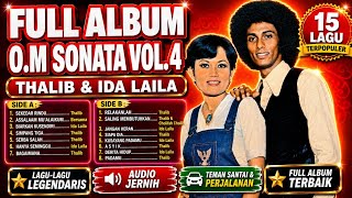 BIOGRAFI & PERJALANAN KARIER - THALIB & IDA LAILA - FULL ALBUM O.M SONATA VOL. 4