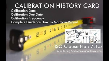 Calibration History Card, Calibration Verification  , Calibration Due Date , ISO Clause 7.1.5 #QA02