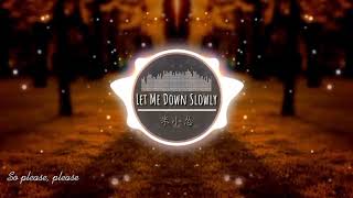 【抖音完整版】Let Me Down Slowly - 米小怂 (If you're leaving, baby let me down slowly)