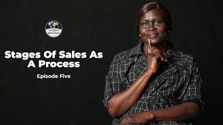 Episode 5 - Stages of Sales as A Process