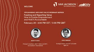 Organizing Around Value Webinar - Session 03 - Funding and Reporting Value