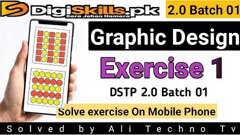 Digiskills 2.0 Graphic Design Exercise 1 Solution Batch 01 | Solve exercise using mobile phone
