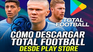 Como Instalar Total Football Desde la Play Store 2026