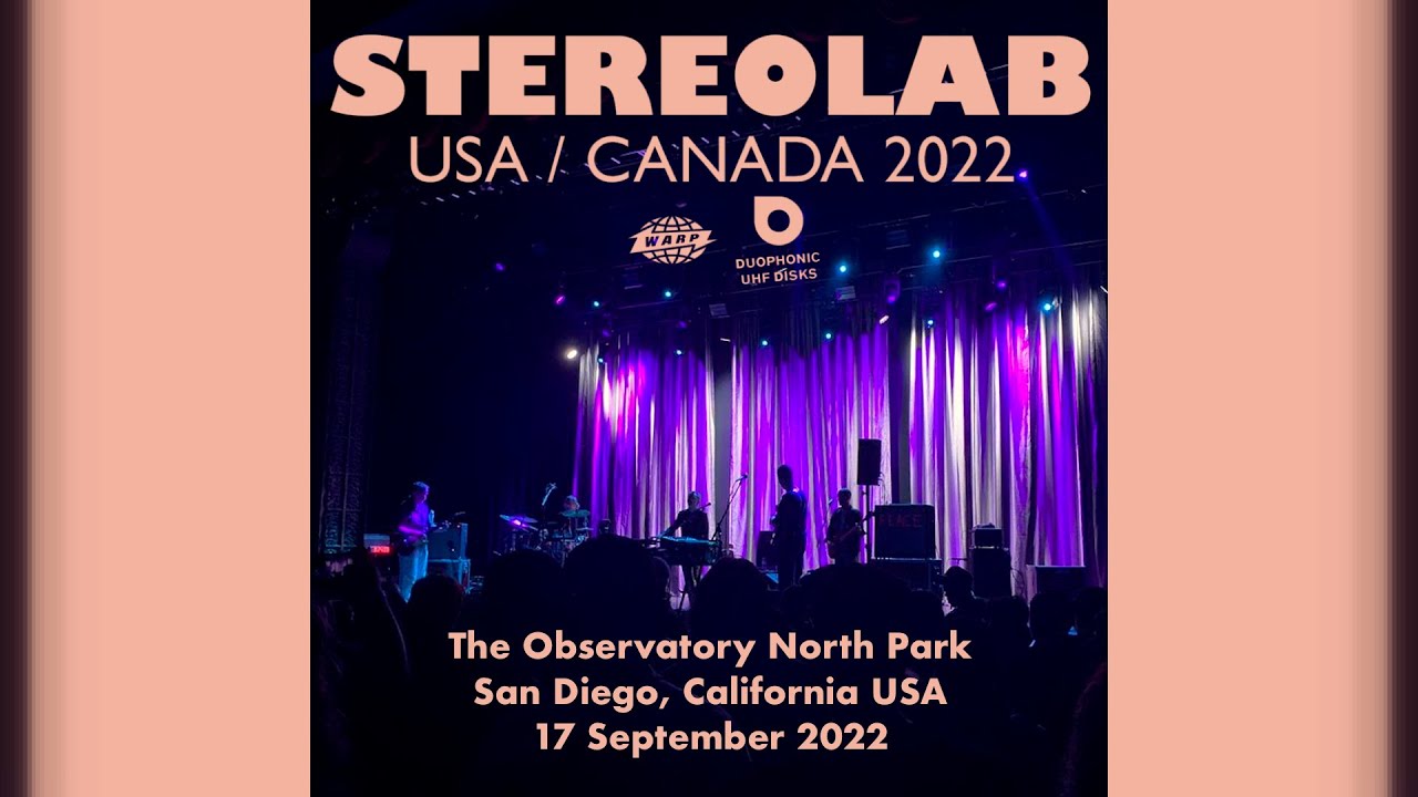 Stereolab 2022 09 17 San Diego Observatory North Park live Full stereolab-2022-09-17-san-diego-observatory-north-park-live-full