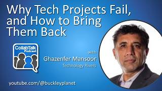 Why Tech Projects Fail, and How to Bring Them Back (#CollabTalk Podcast Ep.184)
