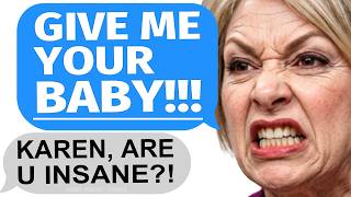 Karen DEMANDS I Give Her My Baby... GETS TAUGHT A LESSON! - Reddit Podcast Stories