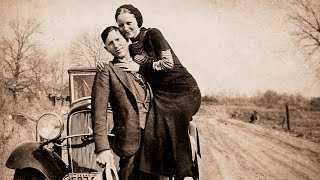 Bonnie and Clyde: The Dangerous Love Story That Shocked America