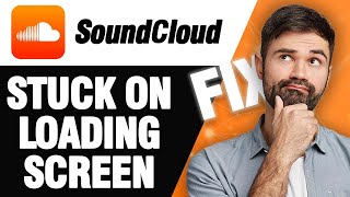 How To Fix SoundCloud App Stuck On Loading Screen | Easy Quick Solution