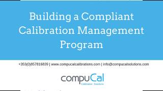 Webinar: Building a Compliant Calibration Management Program