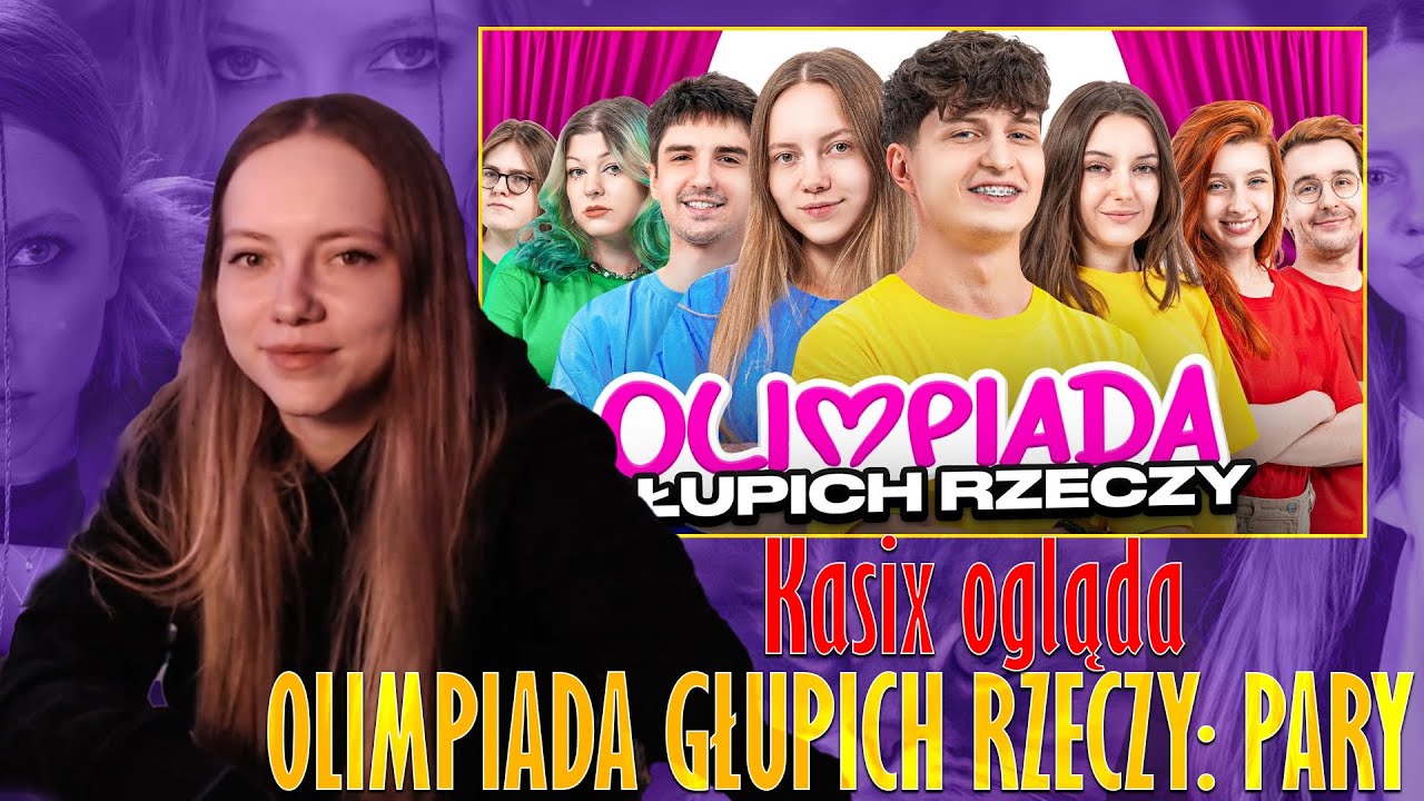 Kasix ogląda  OLIMPIADA GŁUPICH RZECZY: PARY