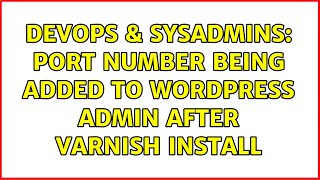 DevOps & SysAdmins: Port number being added to WordPress admin after Varnish install