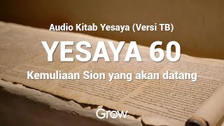 Yesaya 60 (Audio bacaan Alkitab)